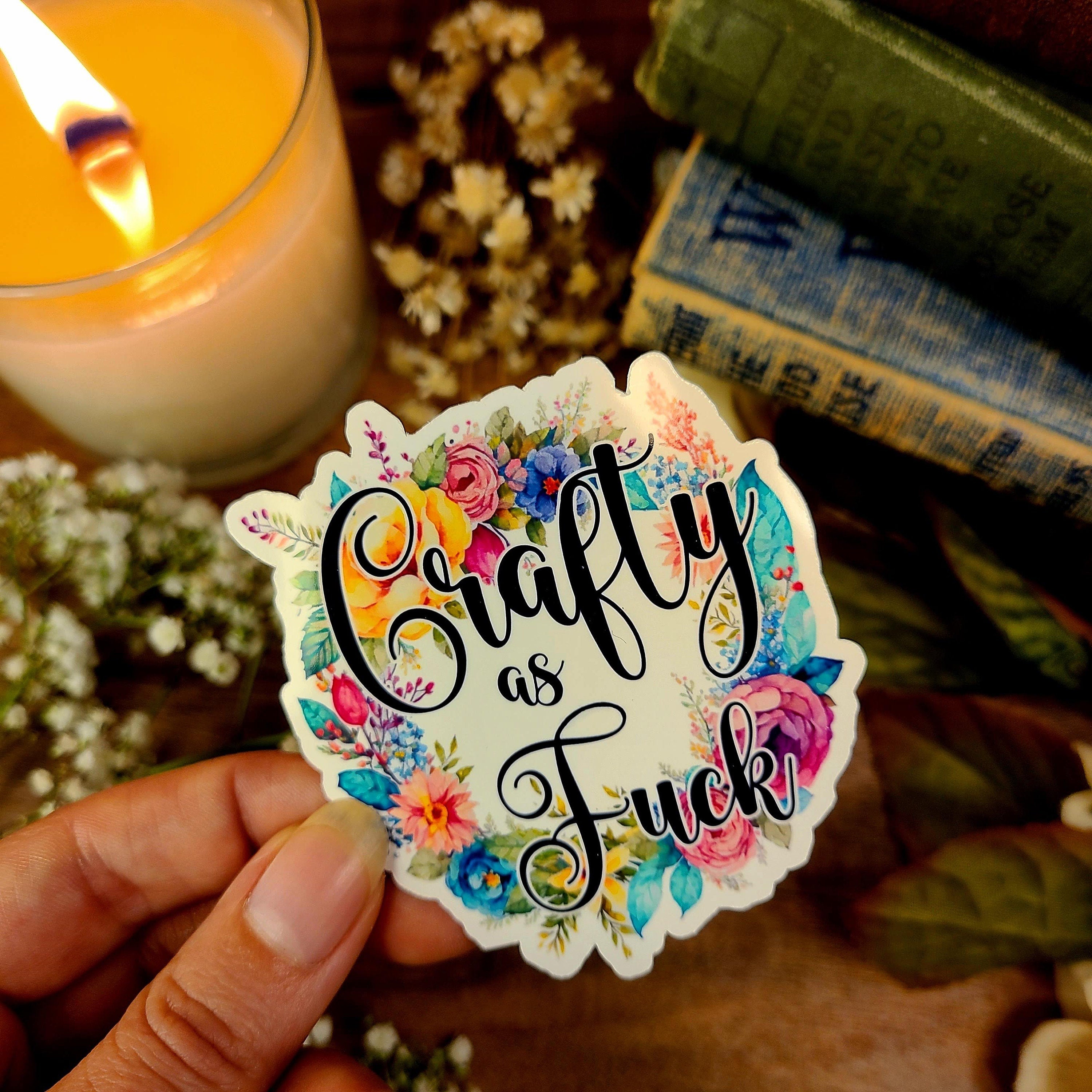 Crafty as Fuck, Quote, Funny Swear Gift, Hobby, Craft, Scrapbooking, knitting, Crochet, Painter, Artist, Maker, Vinyl Sticker Decal
