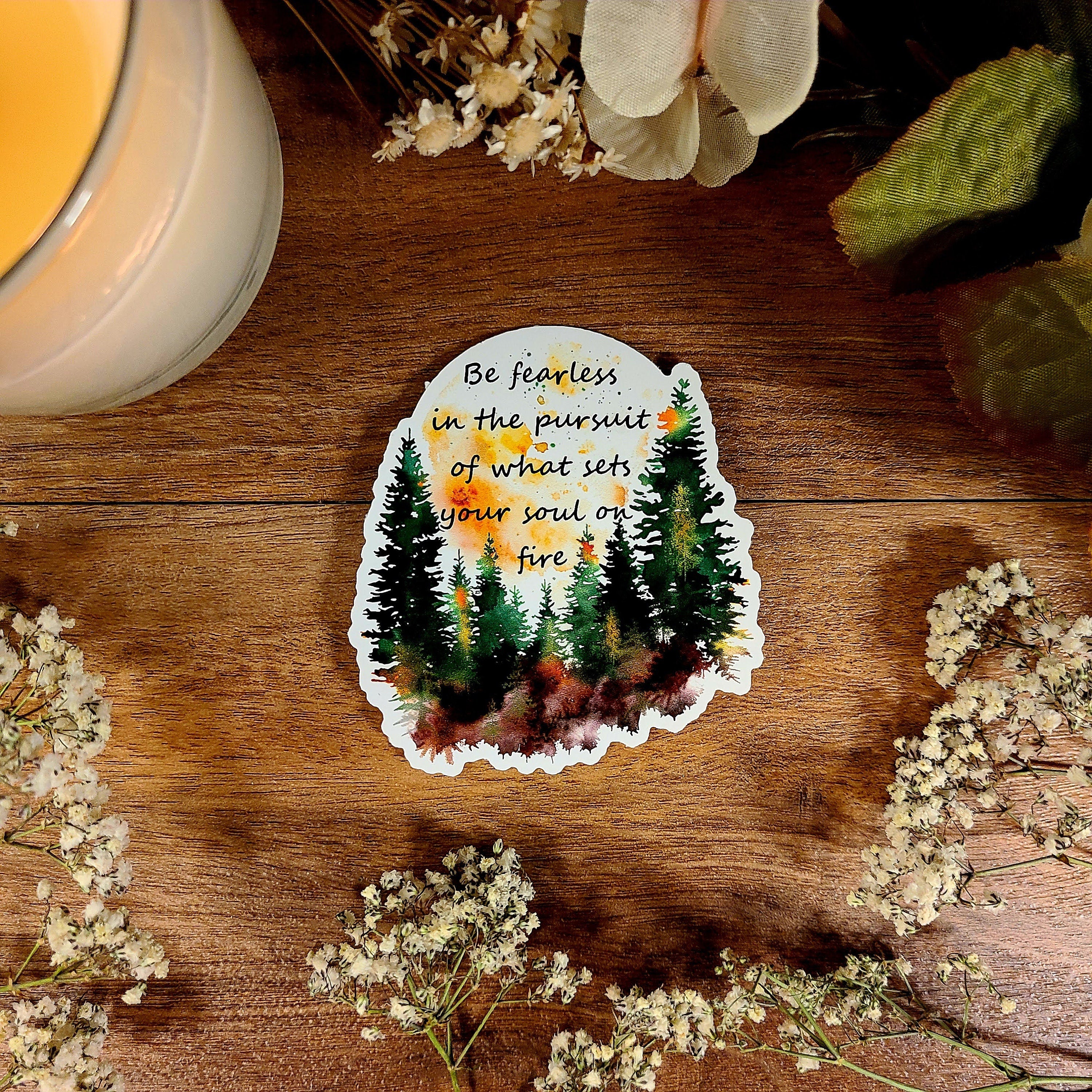 Be Fearless in the Pursuit of What Sets Your Soul on Fire, John Muir Quote, Forest Outdoor, Hiking Camping, Vinyl Sticker Decal